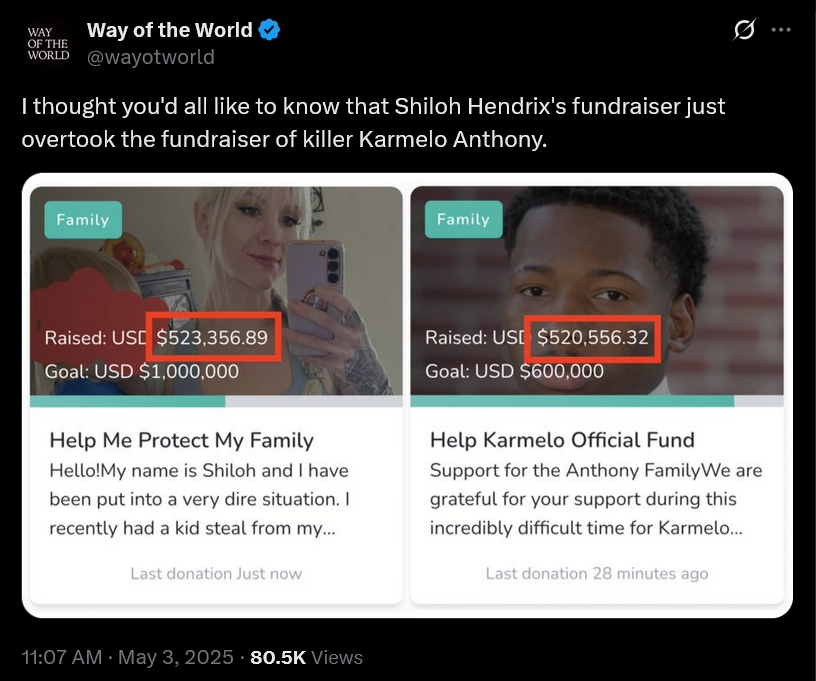 Screenshot 2025-05-05 at 18-32-59 (2) Way of the World on X I thought you'd all like to know that Shiloh Hendrix's fundraiser just overtook the fundraiser of killer Karmelo Anthony. https __t.co_GCm1dUTxiH _ X.png