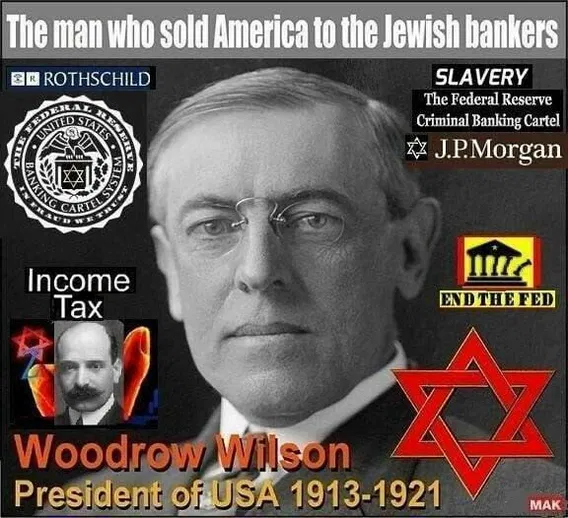 Woodrow Wilson sold out America to Jews Israel fed.webp