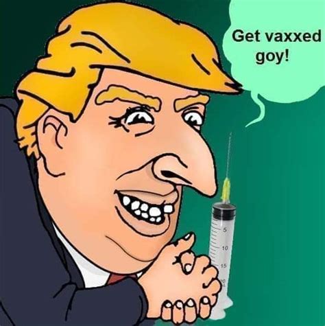 get vaxxed goy trump.jpg