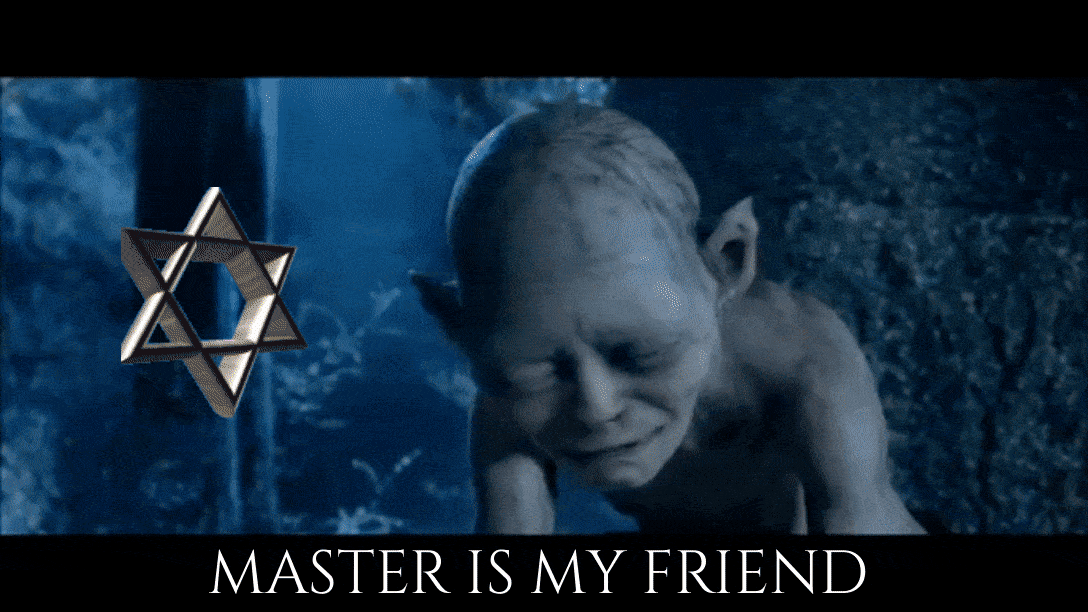 MINE LOTR MASTER IS MY FRIEND JEWS.gif