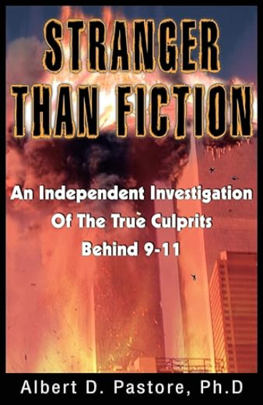 Screenshot 2025-05-15 at 22-43-17 Stranger Than Fiction An Independent Investigation Of The True Culprits Behid 9-11 Pastore Albert D. 9781893302471 Amazon.com Books.png